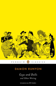 Guys and Dolls and Other Writings by Damon Runyon, Pete Hamill, Daniel R. Schwarz, 9780141186726
