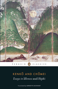 Essays in Idleness and Hojoki by Kenko, Chomei, Meredith McKinney, Meredith McKinney, Meredith McKinney, 9780141192109