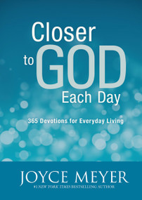 Closer to God Each Day (365 Devotions for Everyday Living) by Joyce Meyer, 9781455517367