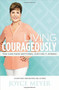 Living Courageously (You Can Face Anything, Just Do It Afraid) - 9781455517497 by Joyce Meyer, 9781455517497