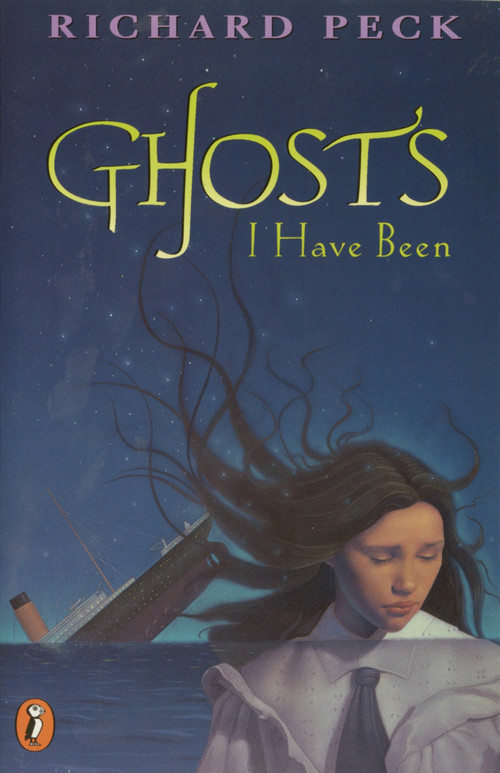 Ghosts I Have Been by Richard Peck, 9780141310961