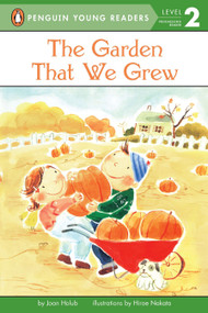 The Garden That We Grew by Joan Holub, Hiroe Nakata, 9780141311982