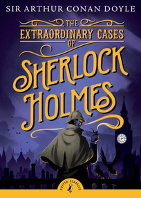 The Extraordinary Cases of Sherlock Holmes by Sir Arthur Conan Doyle, Jonathan Stroud, 9780141330044