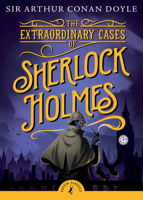 The Extraordinary Cases of Sherlock Holmes by Sir Arthur Conan Doyle, Jonathan Stroud, 9780141330044
