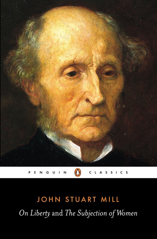 On Liberty and the Subjection of Women by John Stuart Mill, Alan Ryan, Alan Ryan, 9780141441474