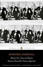 Blood, Toil, Tears and Sweat (The Great Speeches) by Winston Churchill, David Cannadine, David Cannadine, 9780141442068