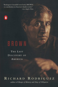 Brown (The Last Discovery of America) by Richard Rodriguez, 9780142000793