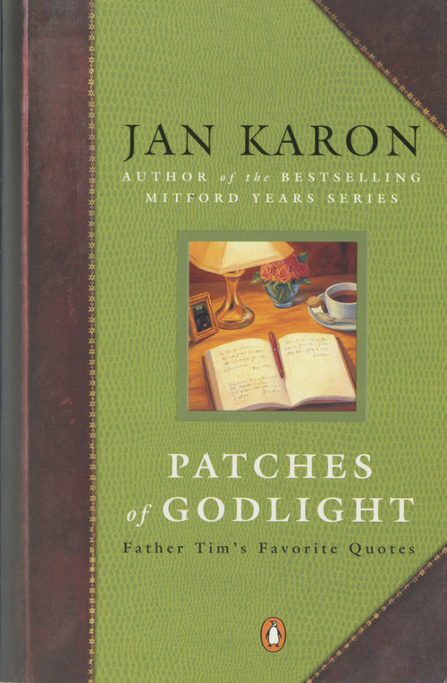 Patches of Godlight (Father Tim's Favorite Quotes) by Jan Karon, 9780142001974