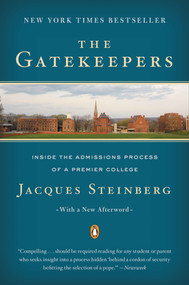 The Gatekeepers (Inside the Admissions Process of a Premier College) by Jacques Steinberg, 9780142003084