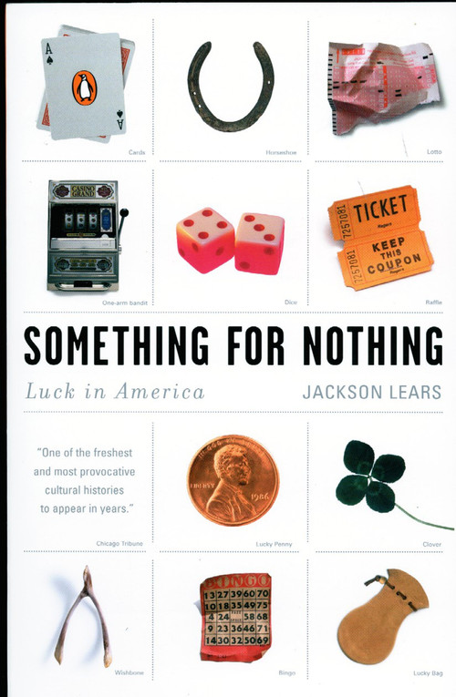 Something for Nothing (Luck in America) by Jackson Lears, 9780142003879