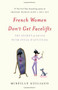 French Women Don't Get Facelifts (The Secret of Aging with Style & Attitude) - 9781455524112 by Mireille Guiliano, 9781455524112
