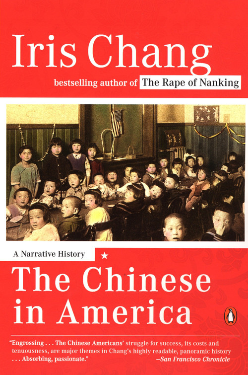 The Chinese in America (A Narrative History) by Iris Chang, 9780142004173