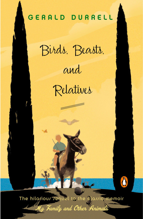 Birds, Beasts, and Relatives by Gerald Durrell, 9780142004401
