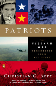 Patriots (The Vietnam War Remembered from All Sides) by Christian G. Appy, 9780142004494