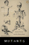 Mutants (On Genetic Variety and the Human Body) by Armand Marie Leroi, 9780142004821