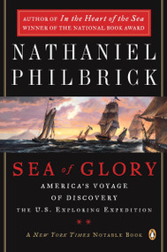 Sea of Glory (America's Voyage of Discovery, The U.S. Exploring Expedition, 1838-1842) by Nathaniel Philbrick, 9780142004838