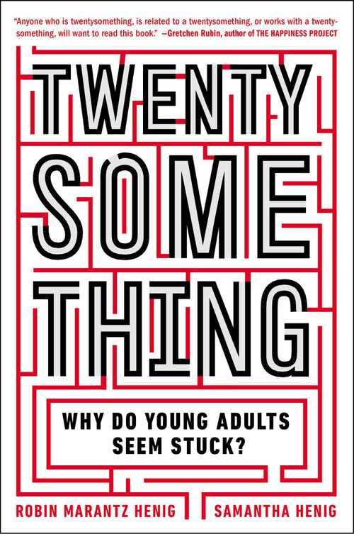 Twentysomething (Why Do Young Adults Seem Stuck?) by Samantha Henig, Robin Marantz Henig, 9780142180341