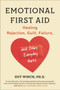 Emotional First Aid (Healing Rejection, Guilt, Failure, and Other Everyday Hurts) by Guy Winch, Ph.D., 9780142181072