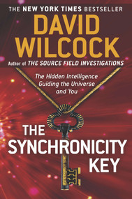 The Synchronicity Key (The Hidden Intelligence Guiding the Universe and You) by David Wilcock, 9780142181089