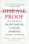 Disease-Proof (Slash Your Risk of Heart Disease, Cancer, Diabetes, and More--by 80 Percent) by David L. Katz, MD, MPH, Stacey Colino, 9780142181171
