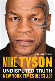 Undisputed Truth by Mike Tyson, Larry Sloman, 9780142181218