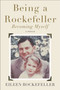 Being a Rockefeller, Becoming Myself (A Memoir) by Eileen Rockefeller, 9780142181379