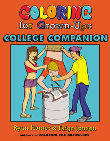Coloring for Grown-Ups College Companion by Ryan Hunter, Taige Jensen, 9780142181416