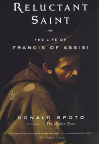 Reluctant Saint (The Life of Francis of Assisi) by Donald Spoto, 9780142196250