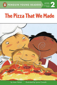 The Pizza That We Made by Joan Holub, Lynne Avril Cravath, 9780142300190