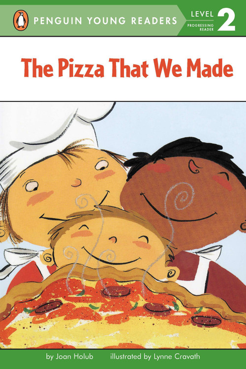 The Pizza That We Made by Joan Holub, Lynne Avril Cravath, 9780142300190