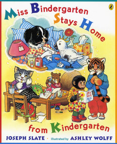 Miss Bindergarten Stays Home From Kindergarten by Joseph Slate, Ashley Wolff, 9780142301272