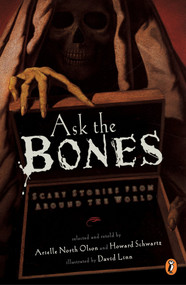 Ask the Bones (Scary Stories from Around the World) by Various, Arielle North Olson, Howard Schwartz, 9780142301401