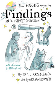 Findings (An Illustrated Collection) by Rafil Kroll-Zaidi, Graham Roumieu, 9781455530496