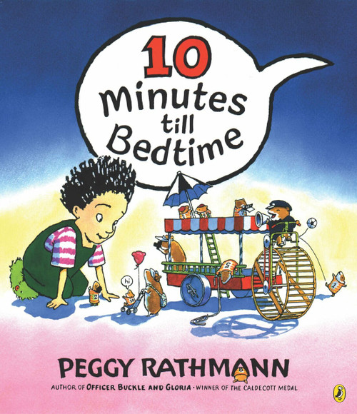 10 Minutes till Bedtime - 9780142400241 by Peggy Rathmann, 9780142400241