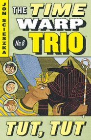 Tut, Tut #6 by Jon Scieszka, Lane Smith, 9780142400470