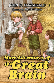 More Adventures of the Great Brain by John D. Fitzgerald, Mercer Mayer, 9780142400654