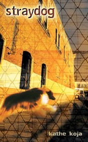 Straydog by Kathe Koja, 9780142400715