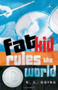 Fat Kid Rules the World by K. L. Going, 9780142402085