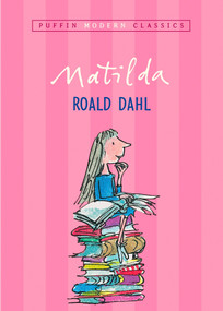 Matilda (Puffin Modern Classics) by Roald Dahl, Quentin Blake, 9780142402535