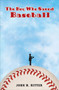 The Boy Who Saved Baseball by John Ritter, 9780142402863