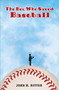 The Boy Who Saved Baseball by John H. Ritter, 9780142402863