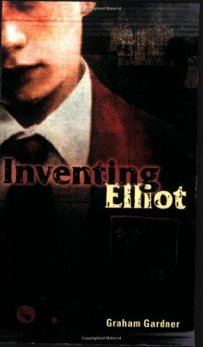 Inventing Elliot by Graham Gardner, 9780142403440