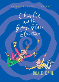 Charlie and the Great Glass Elevator - 9780142404126 by Roald Dahl, Quentin Blake, 9780142404126