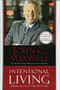 Intentional Living (Choosing a Life That Matters) by John C. Maxwell, 9781455536214