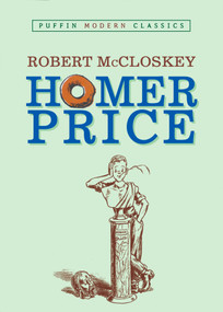 Homer Price (Puffin Modern Classics) by Robert McCloskey, Robert McCloskey, 9780142404157