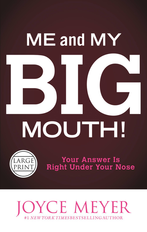 Me and My Big Mouth! (Your Answer Is Right Under Your Nose) - 9781455536306 by Joyce Meyer, 9781455536306