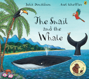 The Snail and the Whale by Julia Donaldson, Axel Scheffler, 9780142405802