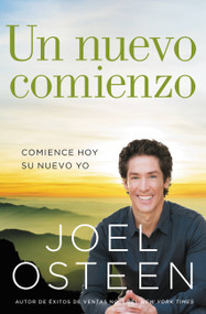 Un nuevo comienzo (Comience hoy su nuevo yo) (Spanish Edition) by Joel Osteen, 9781455537464