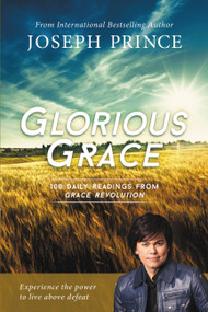 Glorious Grace (100 Daily Readings from Grace Revolution) by Joseph Prince, 9781455537495