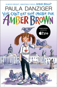 You Can't Eat Your Chicken Pox, Amber Brown by Paula Danziger, Tony Ross, 9780142406298